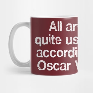 All Art Is Quite Useless / Endless Art / Oscar Wilde Quote Mug